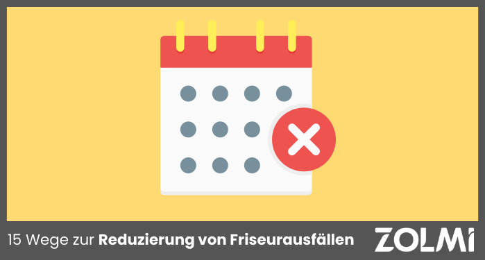 15 Wege zur Reduzierung von Friseurausfällen im Jahr 2025 | zolmi.de